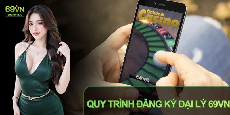 Quy trình tham gia đại lý 69VN được xây dựng gọn gàng